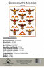Chocolate Moose quilt pattern by Marcea Owen