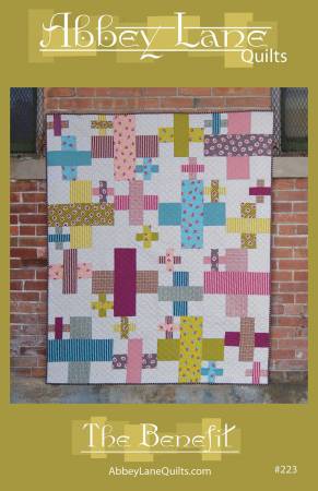 The Benefit quilt pattern by Janice Liljenquist and Marcea Owen