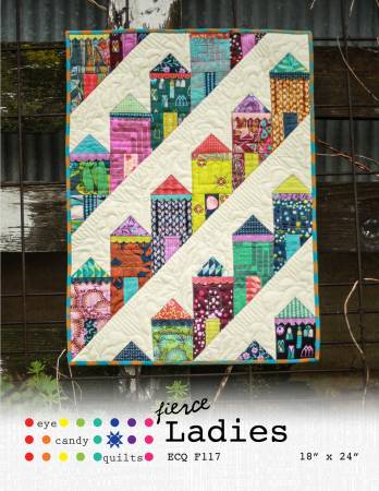 Fierce Ladies quilt pattern by Eye Candy Quilts