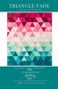 Triangle Fade quilt pattern by Brittany Lloyd