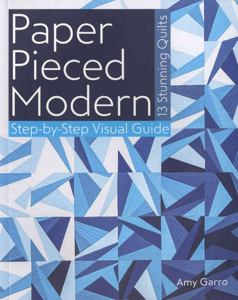 Paper Pieced Modern by Amy Garro