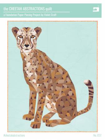 Cheetah Abstractions Quilt pattern by Violet Craft